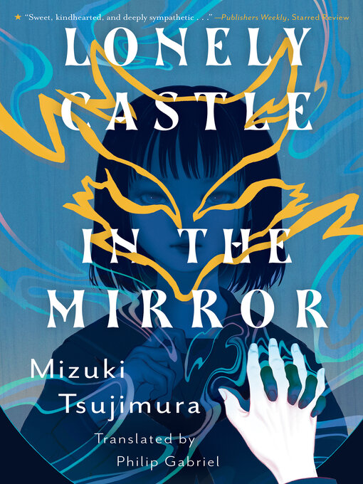 Title details for Lonely Castle in the Mirror by Mizuki Tsujimura - Available